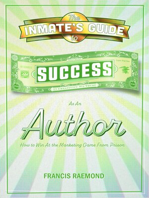 cover image of The Inmate's Guide to Success as an Author